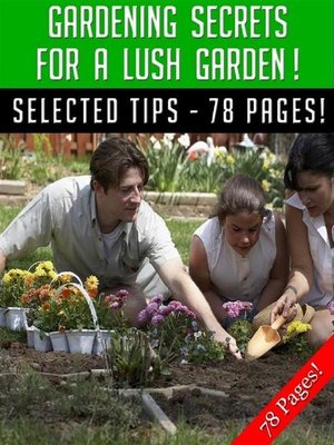 cover image of Gardening Secrets For a Lush Garden!